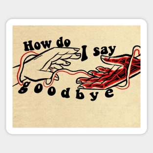 How do I say goodbye? (Dean Lewis #2) Sticker